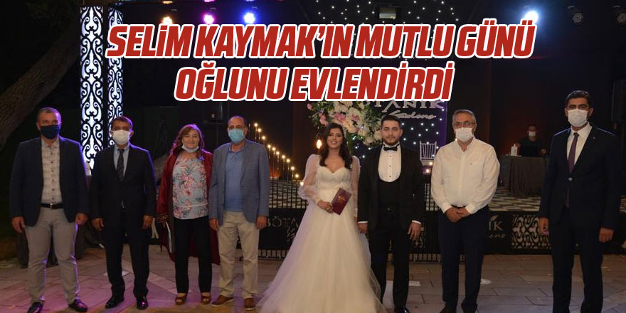 Selim Kaymak'ın mutlu günü oğlunu evlendirdi