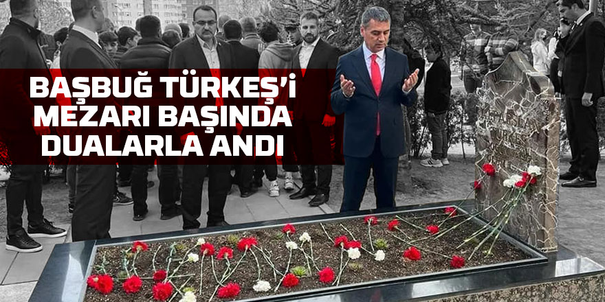 Başkan Şimşek, Başbuğ Türkeş'i dualarla andı