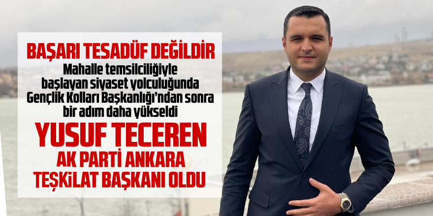 Yusuf Teceren Ankara Gençlik Kolları Teşkilat Başkanı oldu