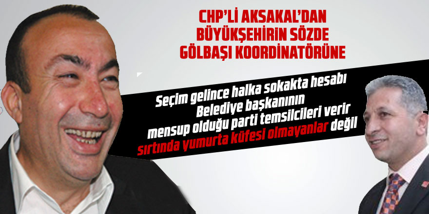 CHP'li Aksakal'dan Mehmet Atak'a: Senin görevin ne?