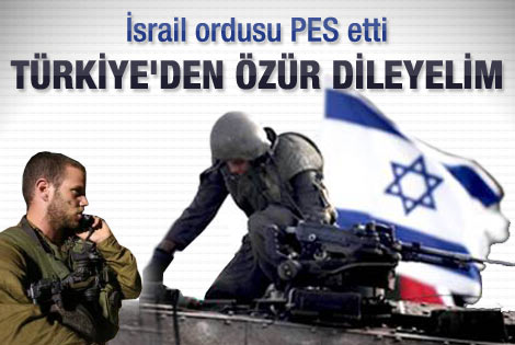 İsrail ordusu Türkiye'den özür dilenmesinden yana