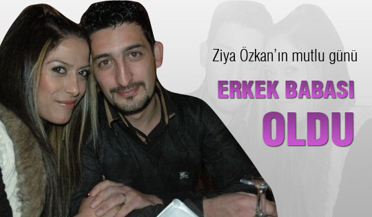 Ziya Özkan'ın mutlu günü