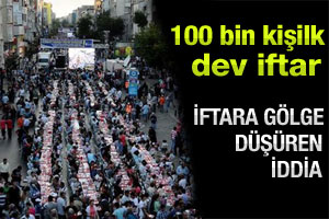 100 bin kişilik dev iftar sofrası