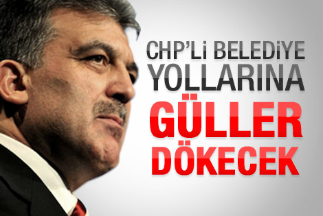 CHP'li belediyeden Cumhurbaşkanı Gül'e büyük jest