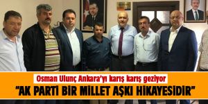 Osman Ulunç'tan Kızılcahamam Ak Parti Teşkilatına Ziyaret