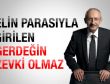 Kılıçdaroğlu: Elin parasıyla girilen gerdeğin zevki olmaz