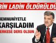 Cumhurbaşkanı Gül'den Ladin'in ölümüne ilk açıklama