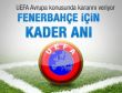 Fenerbahçe için kader anı