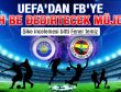 UEFA Fenerbahçe'nin dosyasını kapattı