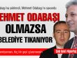 Yusuf Aksakal: Mehmet Odabaşı olmazsa, belediye tıkanıyor
