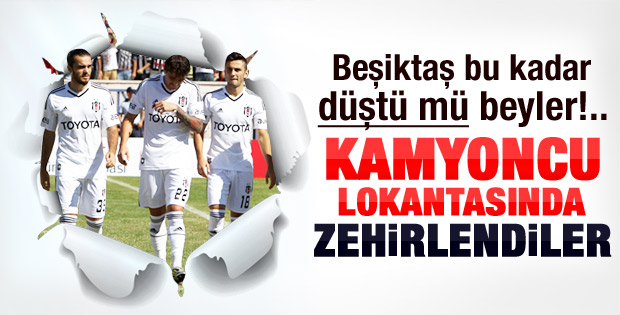 Beşiktaş zehirlendi