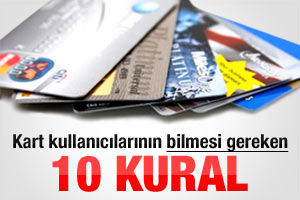 Kart kullanıcılarının bilmesi gereken 10 kural