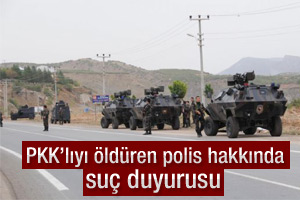 PKK'lıyı öldüren polis hakkında suç duyurusu