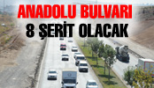 ANADOLU BULVARI 8 ŞERİT OLUYOR…