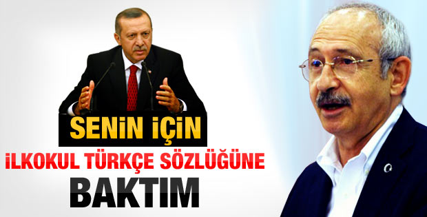 Erdoğan'dan Kılıçdaroğlu'na: Senin için sözlüğe baktım