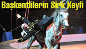 BAŞKAN GÖKÇEK’İN, BAŞKENTLİLERLE BİRLİKTE SİRK KEYFİ