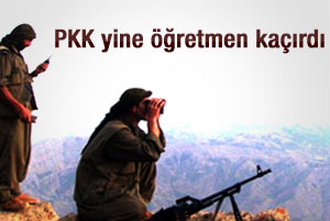 PKK Nusaybin'de öğretmen ve hizmetliyi kaçırdı