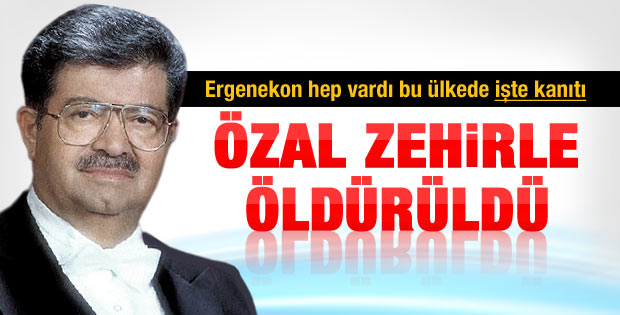 Turgut Özal'ın otopsisinde zehirlenme çıktı