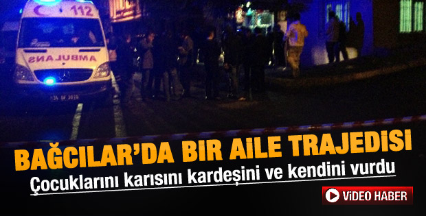 Bağcılar'da katliam: 6 ölü 4 yaralı