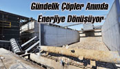 Ankara’da gündelik çöpler Anında Enerjiye dönüşüyor