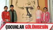 ÇOCUKLAR GÜLÜMSESİN