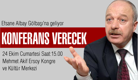 Efsane Albay Gölbaşı'na geliyor