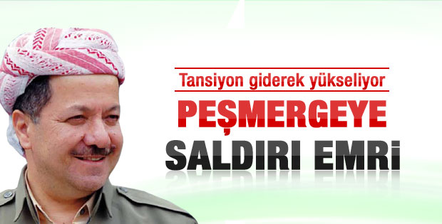 Barzani'den peşmergelere saldırı emri