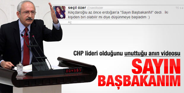 Kılıçdaroğlu Sayın Başbakanım dedi