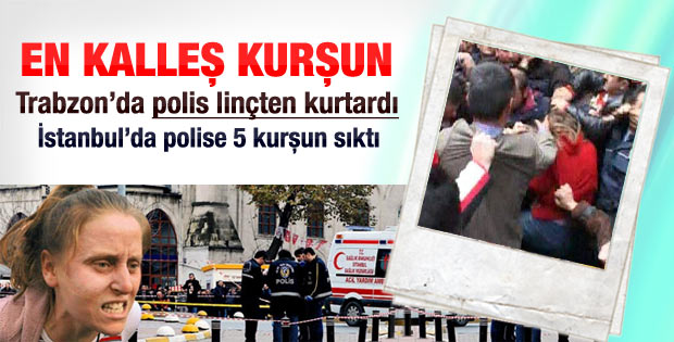 Kadın teröristi linçten polis kurtarmış