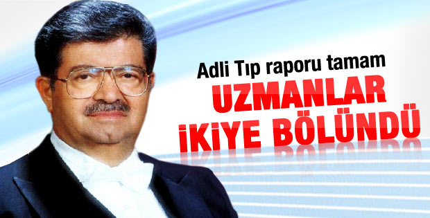 Adli Tıp'ın Turgut Özal raporu tamamlandı