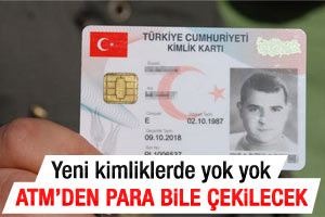 Kimliklerle ATM'den para çekilebilecek