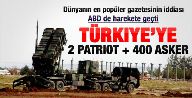 ABD'den Türkiye'ye 2 Patriot ve 400 asker