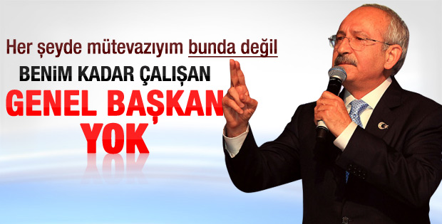 Kılıçdaroğlu: Benim kadar çalışan genel başkan yok