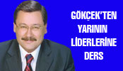 BAŞKAN GÖKÇEK, “YARININ LİDERLERİYLE” BULUŞUYOR…