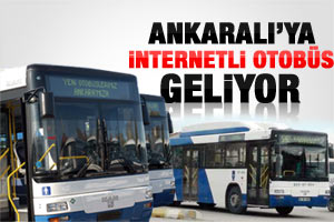 Ankara'da özel halk otobüsüne kablosuz internet