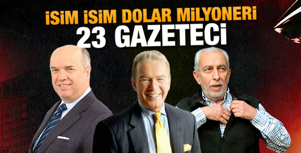 Dolar milyoneri 23 gazeteci