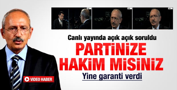 Kılıçdaroğlu'na partinize hakim misiniz sorusu