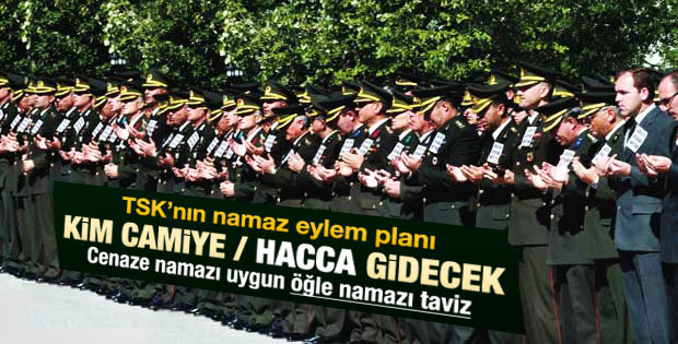 TSK'nın namaz planı: Cenaze namazu uygun öğle taviz