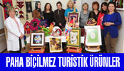 PAHA BİÇİLMEZ TURİSTİK ÜRÜNLER