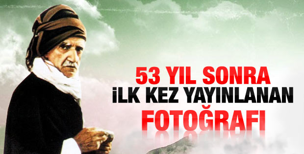 Said Nursi'nin 53 yıl sonra ilk kez yayınlanan fotoğrafı