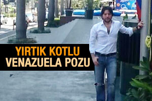 Nihat Doğan'dan yırtık kotlu Venezüela pozu