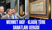 MEHMET AKİF - KLASİK TÜRK SANATLARI SERGİSİ