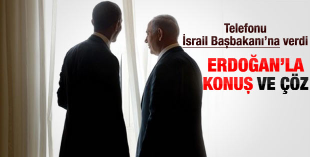 Obama: İsrail Başbakanı ve Erdoğan telefonda görüştü