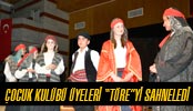 Çocukları 'Töre''yi Sahneledi