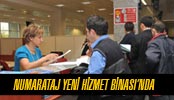 Numarataj Yeni Hizmet Binasında