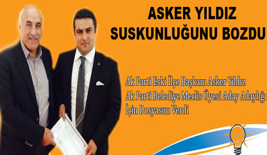 Asker Yıldız, dosyasını verdi