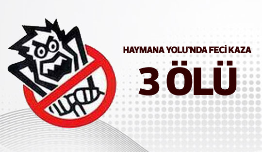 Haymana Yolu'nda feci kaza