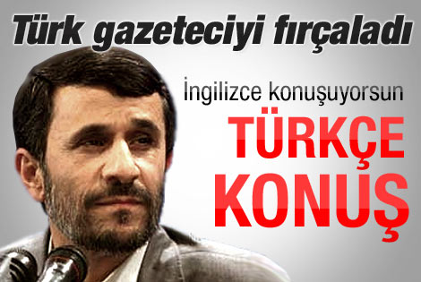 Ahmedinejad'tan Türk gazeteciye Türkçe fırçası