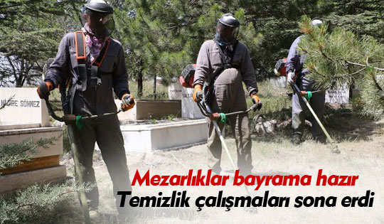 Mezarlıklar Ramazan’a Hazır