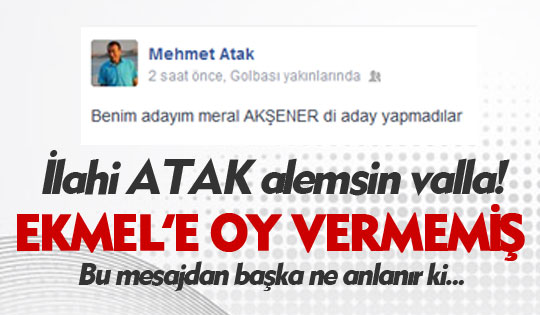 Atak: Benim adayım Meral Akşener'di...